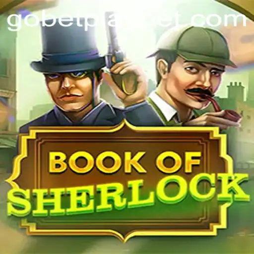 Unveiling BookOfSherlock on Gobetplay: A Modern Twist on Classic Mystery Gaming