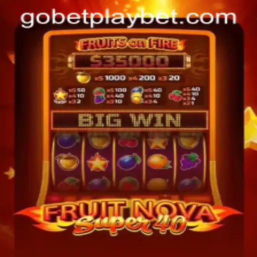Discover the Excitement of FruitNovaSuper40 with Gobetplay