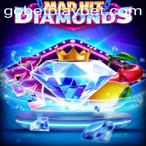Exploring the Thrills of MadHitDiamonds: A New Adventure with Gobetplay