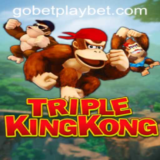 Exploring the Thrilling World of TripleKingKong: A Gobetplay Adventure